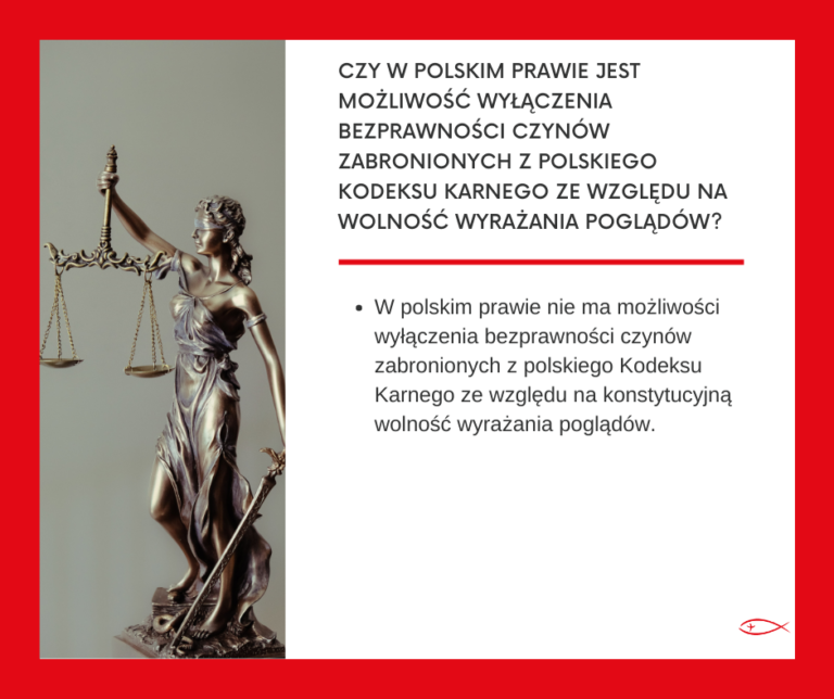 Czy w polskim prawie jest możliwość wyłączenia bezprawności czynów zabronionych z polskiego kodeksu karnego ze względu na wolność wyrażania poglądów?
